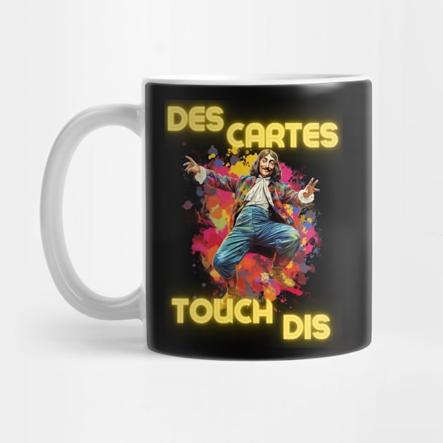 Des Cartes Touch Dis - Descartes Touch This - They Can't Touch This - MC Hammer design by SocraTees